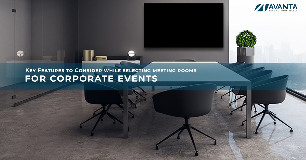 Key Features to Consider When Selecting Meeting Room for Corporate Events