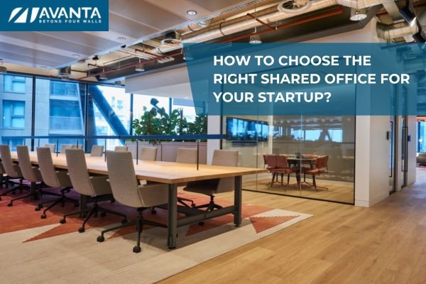 How to Choose the Right Shared Office for Your Startup?
