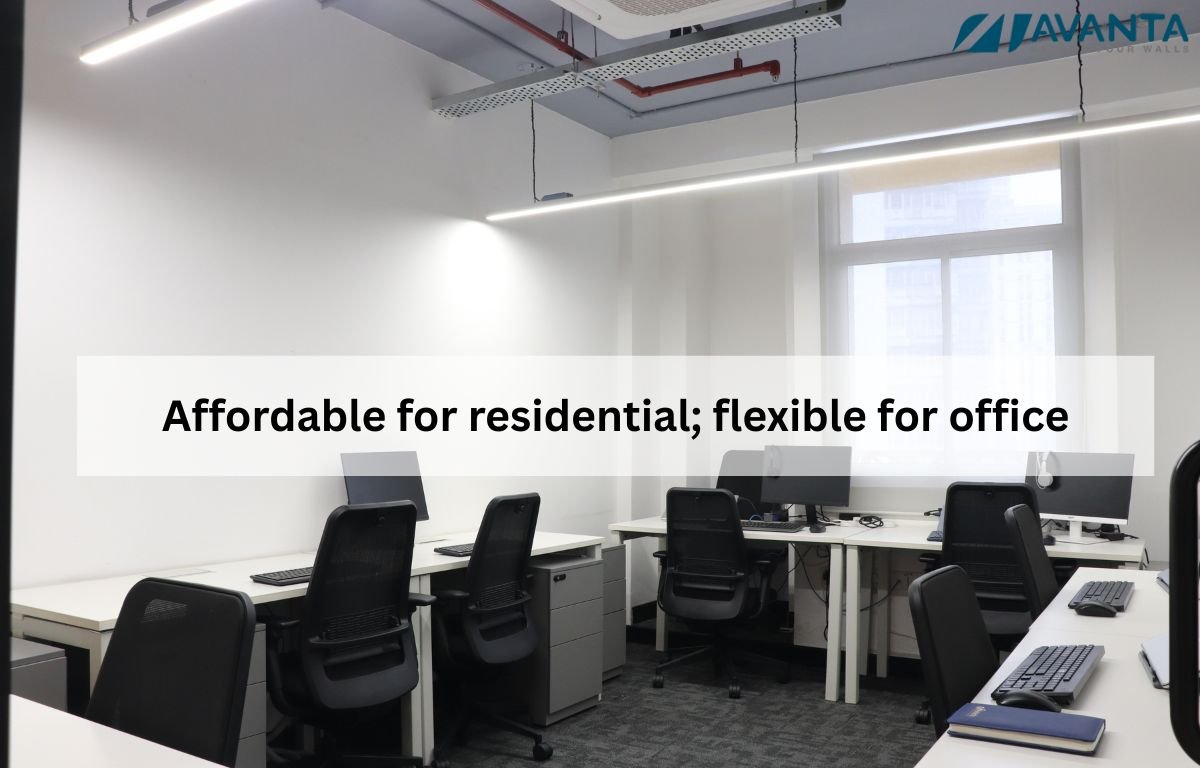Affordable for residential; flexible for office