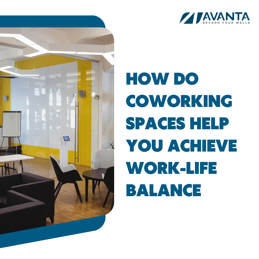 How Do Coworking Spaces Help You Achieve Work-Life Balance