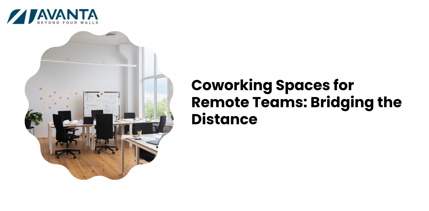 Coworking Spaces for Remote Teams: Bridging the Distance